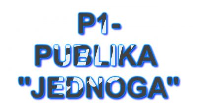 P1 - Publika Jednoga