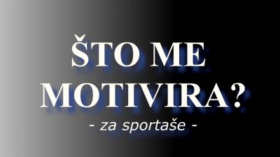 Što me motivira?